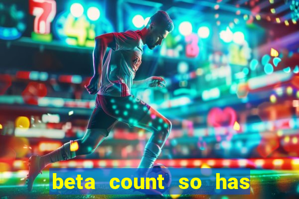 beta count so has changed pt br